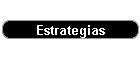 Estrategias
